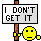 sSig_Idontgetit.gif
