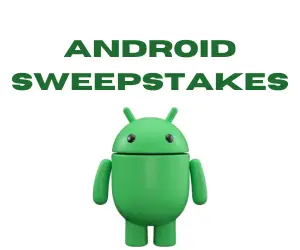 Android Sweepstakes
