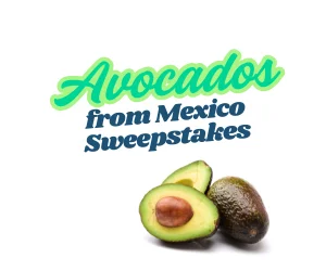 Avocados From Mexico Sweepstakes