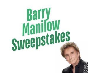 Barry Manilow Sweepstakes