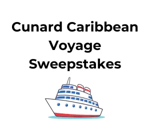 Cunard Caribbean Voyage Sweepstakes