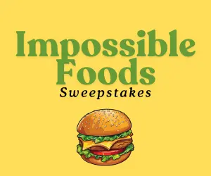 Impossible Foods Sweepstakes