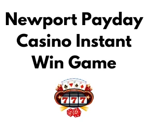 Newport Payday Casino Instant Win Game