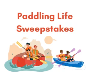 Paddling Life Giveaways, Paddling Life Sweepstakes