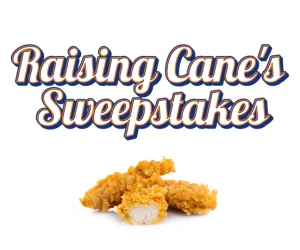 Rasing Cane's Sweepstakes