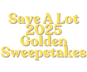 Save A Lot 2025 Golden Sweepstakes