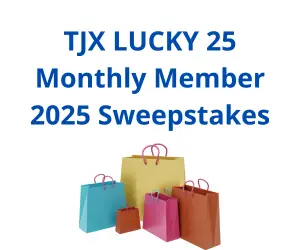 TJX LUCKY 25 Monthly Member 2025 Sweepstakes, TJX Sweepstakes, TJX Sweeps