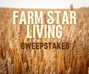 Farm Star Living Sweepstakes